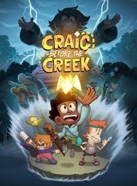 Click image for larger version  Name:	Craig Of The Creek The Movie.jpg Views:	762 Size:	19.5 KB ID:	51430