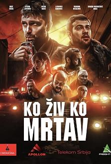 Click image for larger version

Name:	Ko-ziv-ko-mrtav-poster.jpg
Views:	5762
Size:	70.7 KB
ID:	51464